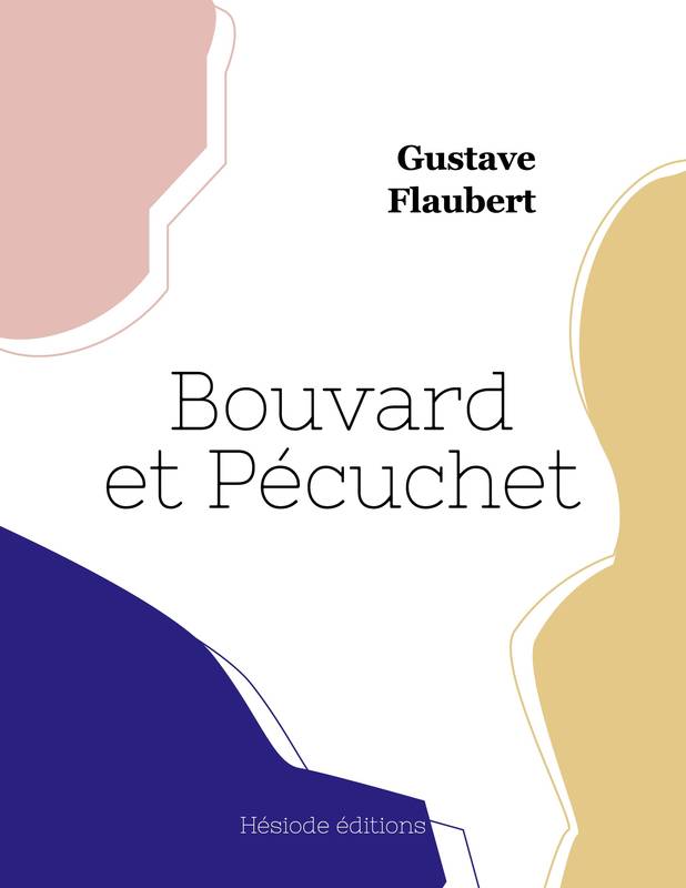 Bouvard et Pécuchet - Gustave Flaubert