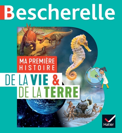 Bescherelle - Ma première histoire de la Vie et de la Terre