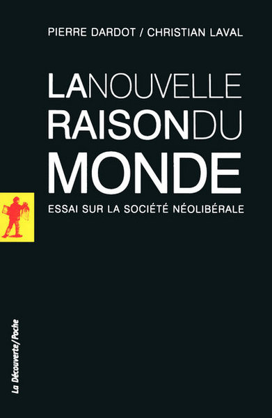 La nouvelle raison du monde - Pierre Dardot