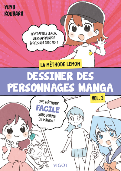 Dessiner des personnages manga : La méthode Lemon -  Vol. 3 - Jean-Baptiste FLAMIN