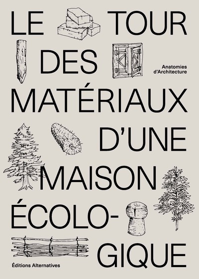 Le tour des matériaux d'une maison écologique