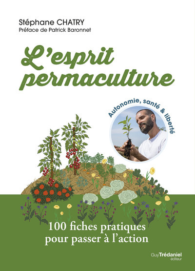 L'esprit permaculture - 100 fiches pratiques pour passer à l'action