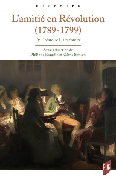 L'amitié en Révolution, 1789-1799