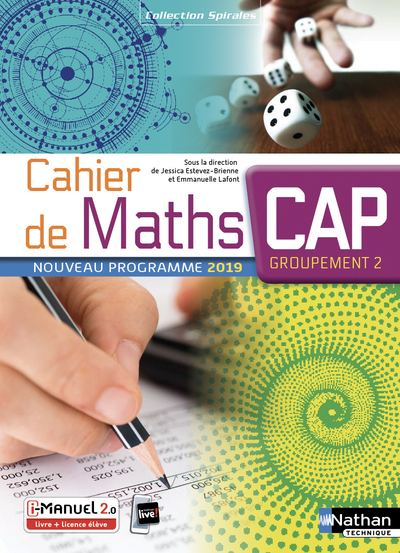 Cahier de Maths - CAP - Groupement 2 - (Spirales) Livre + licence élève - 2019