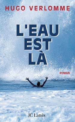 L'Eau Est Là, Roman