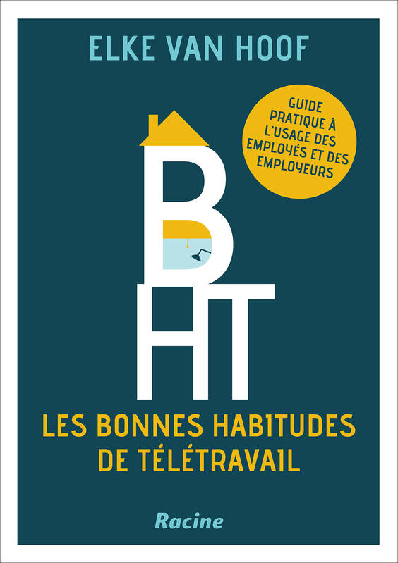 Les bonnes habitudes de télétravail - Elke Van Hoof