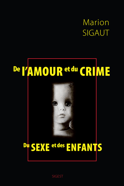 De l'amour et du crime, du sexe et des enfants