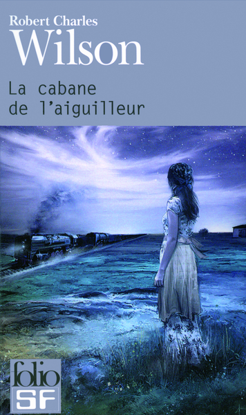 La cabane de l'aiguilleur - Robert Charles Wilson