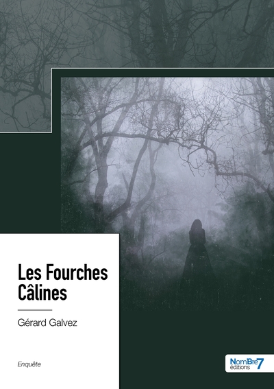 Les Fourches Câlines - Gérard GALVEZ