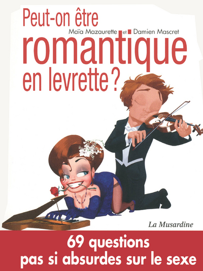 Peut-on être romantique en levrette ? - Maïa Mazaurette