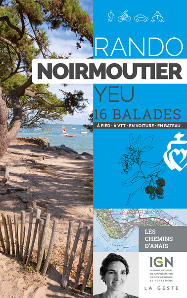 Rando - Noirmoutier Yeu 16 Balades A Pied A Vtt En Voiture En Bateau (Reedition)