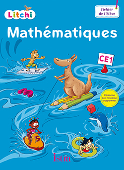 Litchi Mathématiques CE1 - Fichier élève - Ed. 2016