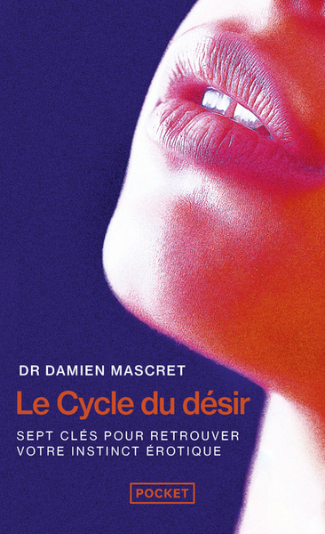 Le Cycle Du Désir - Damien Mascret