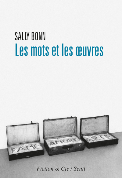 Les mots et les oeuvres - Sally Bonn