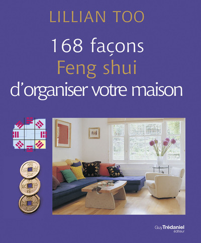 168 façons Feng Shui d'organiser votre maison - Lillian Too