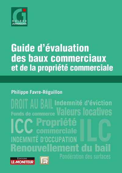 Guide d'évaluation des baux commerciaux et de la propriété commerciale - Philippe Favre-Réguillon