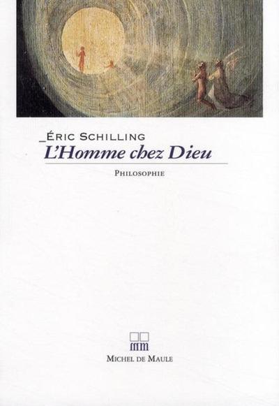 HOMME CHEZ DIEU (L') Schilling, Éric