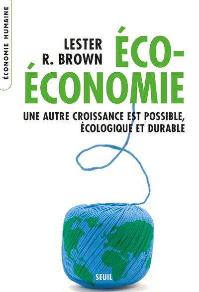 Eco-Economie. Une autre croissance est possible, écologique et durable