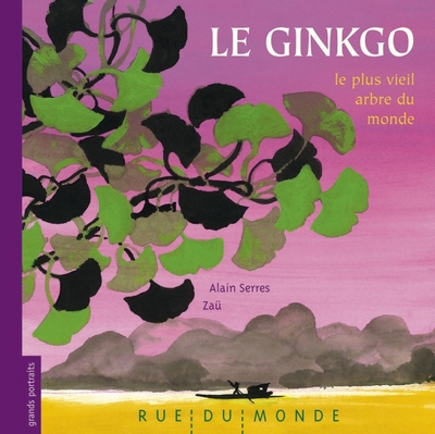 Ginkgo, Le Plus Vieil Arbre Du Monde (Le)