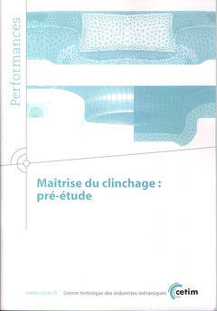 Maîtrise Du Clinchage - Pré-Étude, Pré-Étude