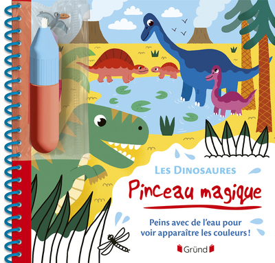 Pinceau Magique - Les Dinosaures - Peins Avec De L'Eau Pour Voir Apparaître Les Couleurs !