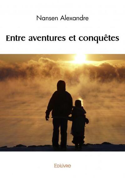 Entre Aventures Et Conquêtes