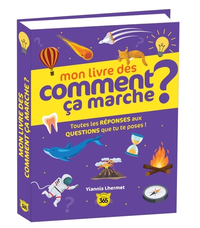 Mon livre des comment ça marche ? - Yiannis Lhermet