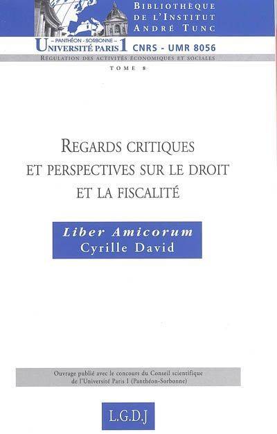 Regards critiques et perspectives sur le droit et la fiscalité