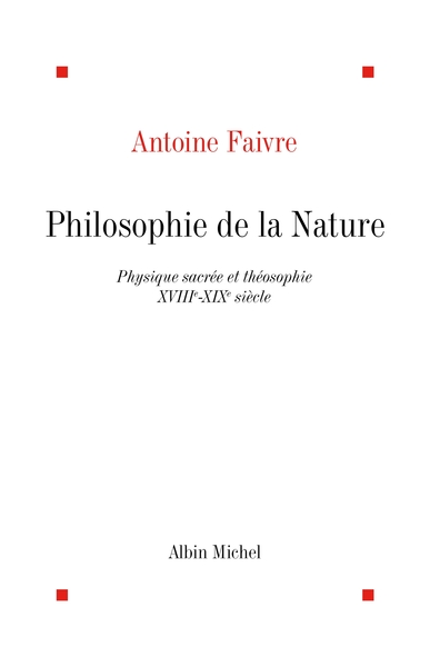 Philosophie de la nature - Antoine Faivre