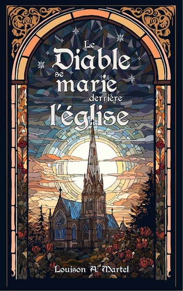 Le Diable se marie derrière l'église - Louison A. Martel