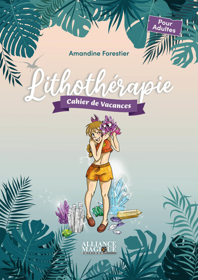 Lithothérapie - Cahier de vacances