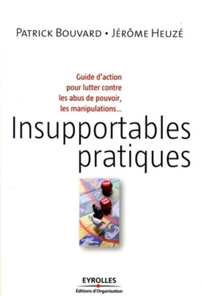 Insupportables pratiques - Patrick Bouvard