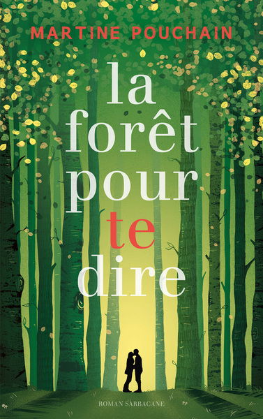 La Forêt Pour Te Dire