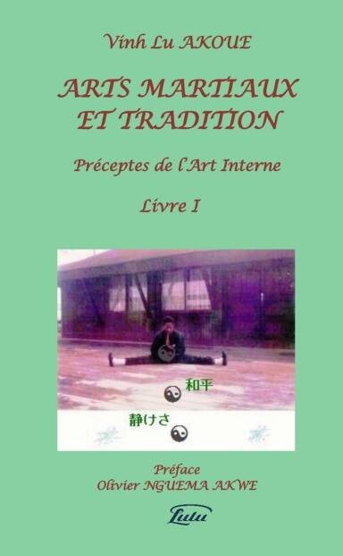 ARTS MARTIAUX ET TRADITION  Préceptes de l'Art Interne Livre I