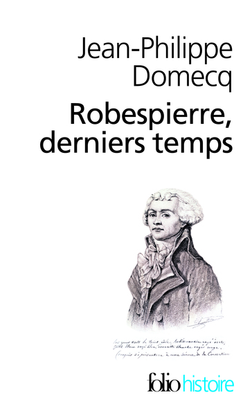 Robespierre, Derniers Temps