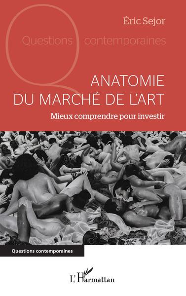 Anatomie du marché de l'art - Eric Sejor