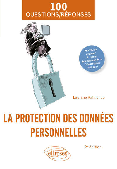 La protection des données personnelles en 100 Questions/Réponses - Laurane Raimondo