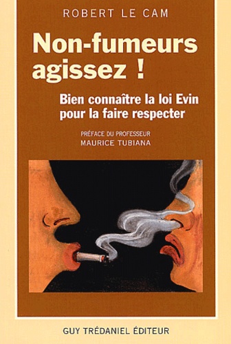 Non fumeurs : agissez ! - Bien connaître la loi Evin pour la faire respecter