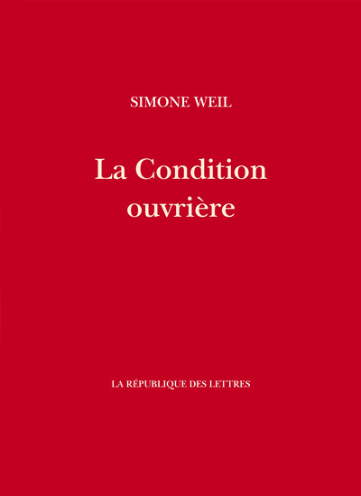 La Condition ouvrière - Simone Weil