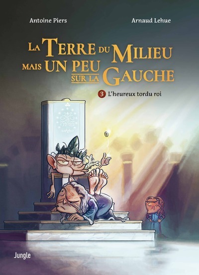 La Terre du Milieu mais un peu sur la gauche Volume 3