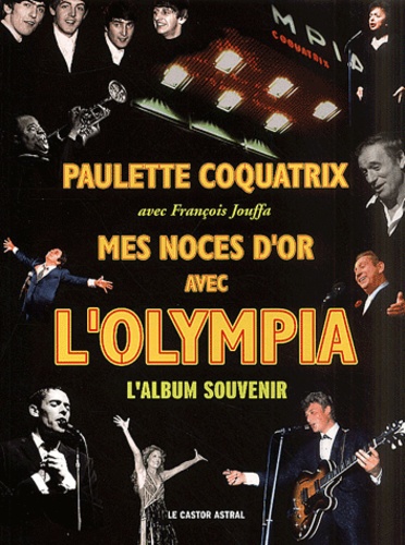 Mes noces d'or avec l'Olympia. L'album souvenir