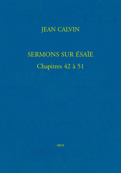 Sermons sur Ésaïe. Chapitres 42 à 51