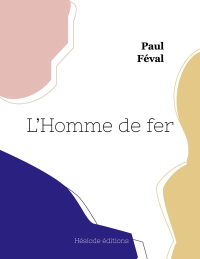 L'Homme de fer - Paul Féval