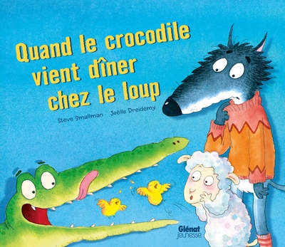 Quand le crocodile vient dîner c - Quand le crocodile vient dîner chez le loup