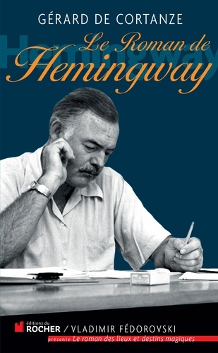 Le roman de Hemingway - Gérard de Cortanze