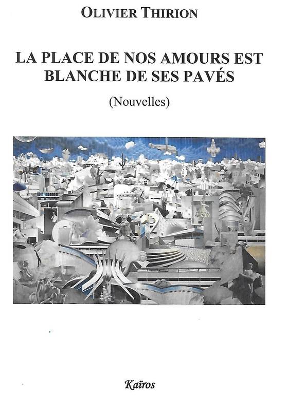 La Place De Nos Amours Est Blanche De Ses Paves