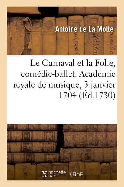 Le Carnaval et la Folie, comédie-ballet