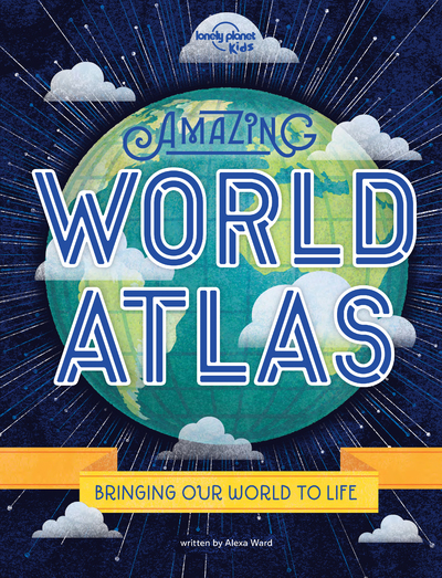 Amazing World Atlas 2ed -anglais- - Lonely planet eng