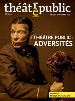 Théâtre/Public N° 252, juillet-septembre 2024 Volume 252