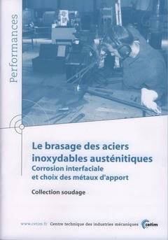 Le Brasage Des Aciers Inoxydables Austénitiques - Corrosion Interfaciale Et Choix Des Métaux D'Apport, Corrosion Interfaciale Et Choix Des Métaux D'Apport